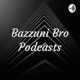 Bazzuni Bro Podcasts cover logo