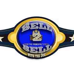 From the Principal's Desk/ Bell 2 Bell cover logo