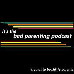 Bad Parenting Podcast logo