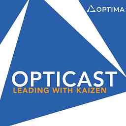 Opticast: Leading with Kaizen cover logo