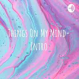 Things On My Mind- Intro cover logo