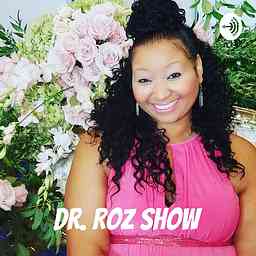 Dr. Roz Show: The Relationship with Yourself cover logo