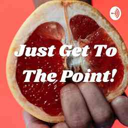 Just Get To The Point! cover logo