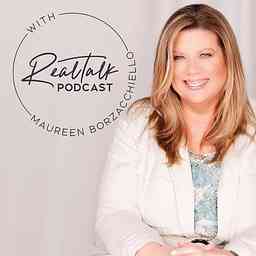 RealTalk Podcast with Maureen Borzacchiello cover logo