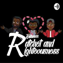 Between Ratchet and Righteousness cover logo