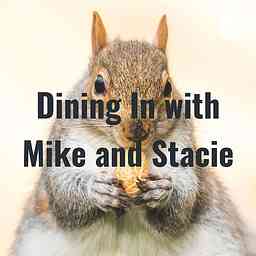 Dining In with Mike and Stacie logo