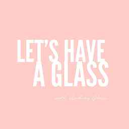 Let's Have A Glass with Audrey Glass logo