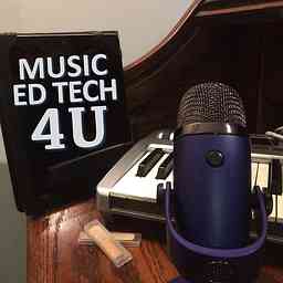 Music Ed Tech 4U Podcast cover logo