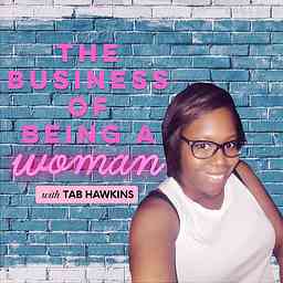 TAB Talk: The Business of Being A Woman cover logo