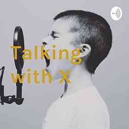 Talking with X cover logo