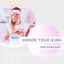 Honor Your Aura Podcast logo